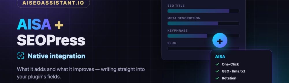 AISA + SEOPress integration: what it adds and improves